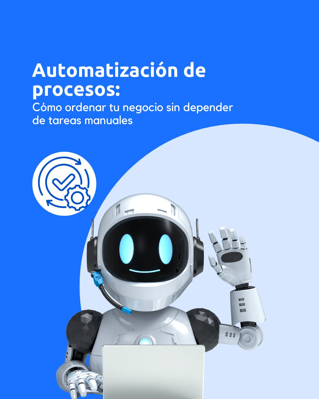 Guía Automatización de procesos- cómo ordenar tu negocio sin depender de tareas manuales